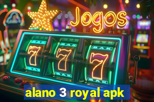 alano 3 royal apk